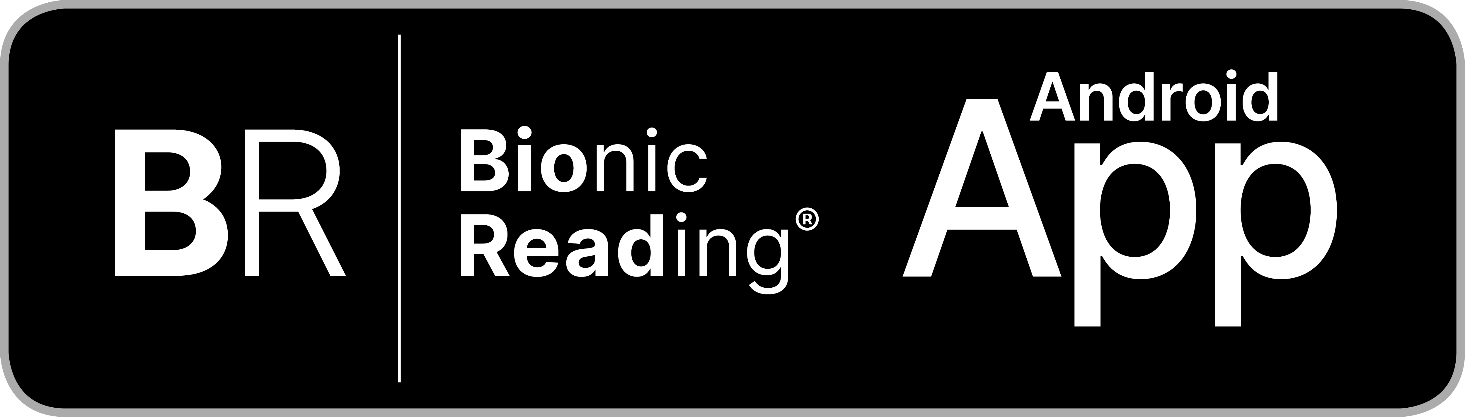 Bionic Reading® Android App Bionic Reading® Android App