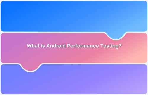 What is Android Performance Testing_ What is Android Performance Testing_