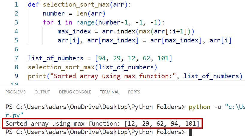 Python program for selection sort using max function Python program for selection sort using max() function