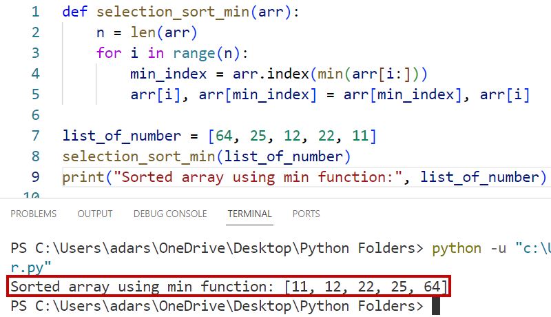 Selection sort in Python using min function Selection sort in Python using min() function